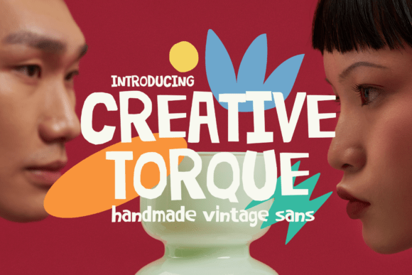 Creative Torque: The Expressive Sans Serif for Authentic Design